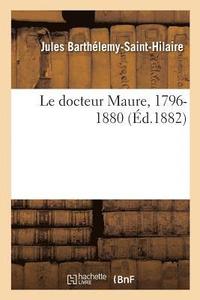 bokomslag Le Docteur Maure, 1796-1880