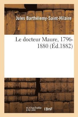 Le Docteur Maure, 1796-1880 1