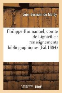bokomslag Philippe-Emmanuel, Comte de Ligniville: Renseignements Bibliographiques
