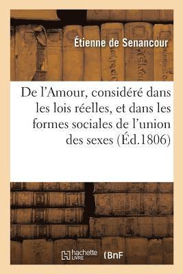 Étienne de Senancour, DE SENANCOUR-E - de l'Amour, Considéré Dans Les Lois Réelles, Et Dans Les Formes Sociales de l'Union Des Sexes, Häftad