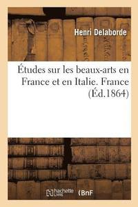 bokomslag tudes Sur Les Beaux-Arts En France Et En Italie. France