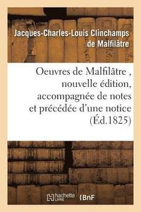 bokomslag Oeuvres de Malfilatre, Nouvelle Edition, Accompagnee de Notes Et Precedee d'Une Notice