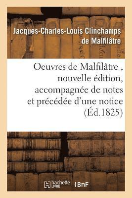 bokomslag Oeuvres de Malfiltre, Nouvelle dition, Accompagne de Notes Et Prcde d'Une Notice