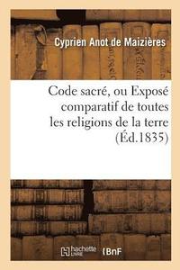 bokomslag Code sacr, ou Expos comparatif de toutes les religions de la terre