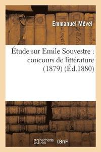 bokomslag Étude Sur Emile Souvestre: Concours de Littérature (1879)
