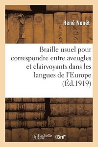 bokomslag Braille Usuel Pour Correspondre Entre Aveugles Et Clairvoyants Dans Toutes Les Langues de l'Europe