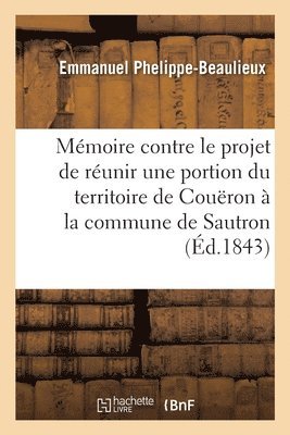 bokomslag Mmoire Contre Le Projet de Runir Une Portion Du Territoire de Couron  La Commune de Sautron