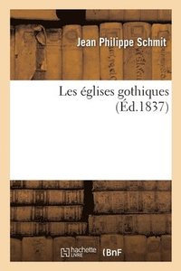 bokomslag Les Eglises Gothiques