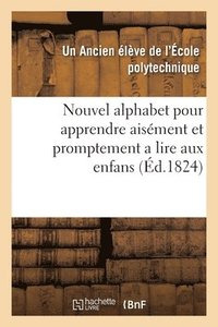bokomslag Nouvel Alphabet Pour Apprendre Aisément Et Promptement a Lire Aux Enfans