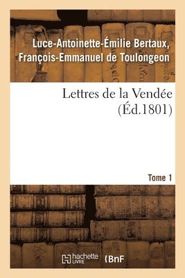 bokomslag Lettres de la Vendée. Tome 1