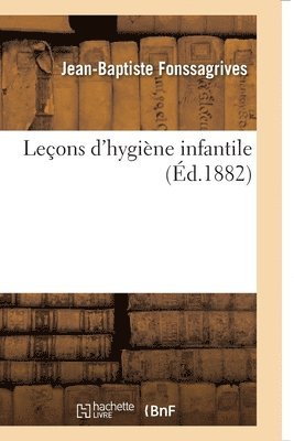Jean-Baptiste Fonssagrives, FONSSAGRIVES-J-B - Leçons d'Hygiène Infantile, Häftad