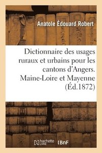 bokomslag Dictionnaire Des Usages Ruraux Et Urbains Pour Tous Les Cantons Du Ressort, Cour d'Appel d'Angers