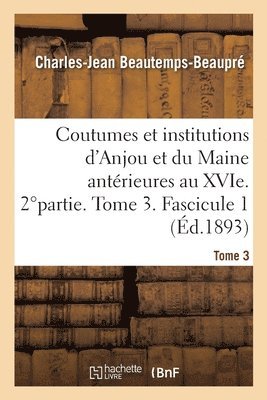 bokomslag Coutumes Et Institutions de l'Anjou Et Du Maine Antrieures Au Xvisicle