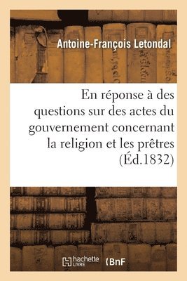 bokomslag Lettre A Une Dame, En Reponse A Ses Questions Sur Quelques Actes Du Gouvernement