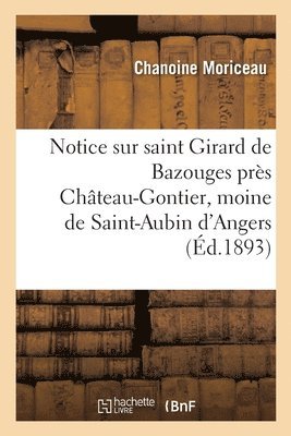 Notice Sur Saint Girard de Bazouges, Pres Chateau-Gontier 1