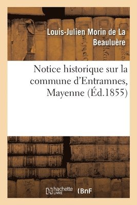 bokomslag Notice Historique Sur La Commune d'Entramnes, Mayenne