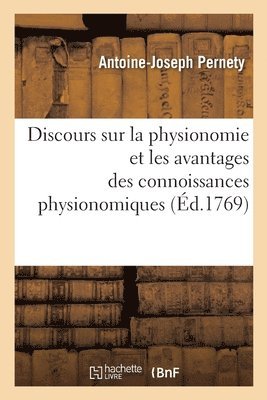 Discours Sur La Physionomie Et Les Avantages Des Connoissances Physionomiques