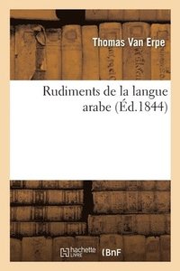 bokomslag Rudiments de la Langue Arabe