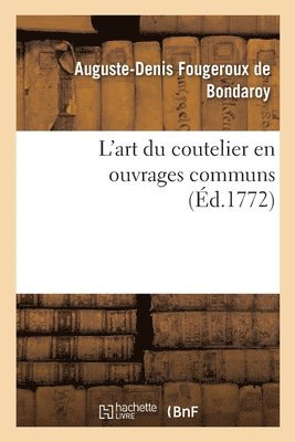 bokomslag L'Art Du Coutelier En Ouvrages Communs