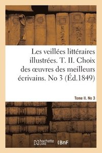 bokomslag Les Veilles Littraires Illustres. T. II: Choix de Romans, Nouvelles, Posies. No 1