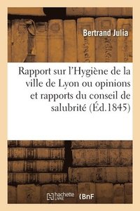 bokomslag Rapport Sur l'Ouvrage de MM. Monfalcon Et de Polinire Intitul Hygine de la Ville de Lyon