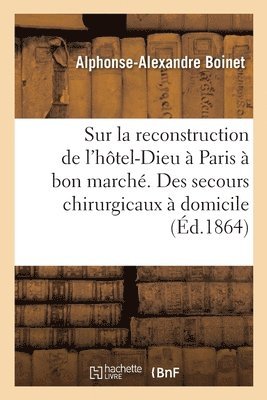 Quelques Reflexions Sur La Reconstruction de l'Hotel-Dieu de Paris 1