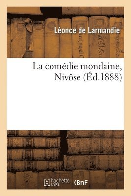 La Comdie Mondaine, Nivse 1