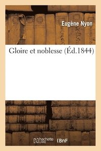 bokomslag Gloire Et Noblesse