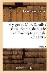 bokomslag Voyages de M. P. S. Pallas En Diffrentes Provinces de l'Empire de Russie