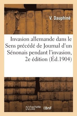 bokomslag L'Invasion Allemande Dans l'Arrondissement de Sens