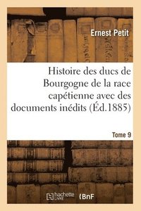 bokomslag Histoire Des Ducs de Bourgogne de la Race Capétienne