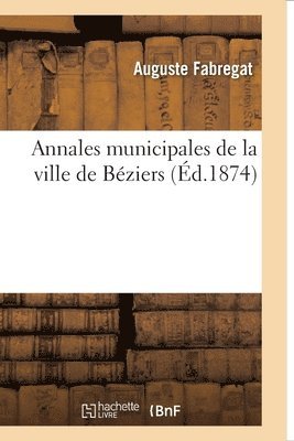 bokomslag Annales Municipales de la Ville de Bziers