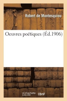 Oeuvres Potiques 1