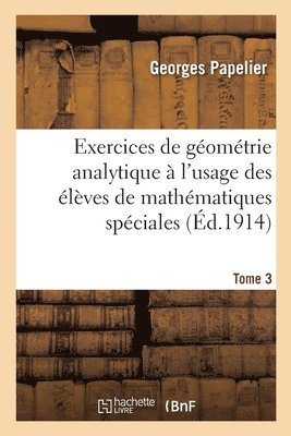 bokomslag Exercices de Gomtrie Analytique  l'Usage Des lves de Mathmatiques Spciales