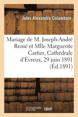 bokomslag Mariage de M. Joseph-Andr Reni et de Mlle Marguerite Cartier, Cathdrale d'vreux, 29 juin 1891