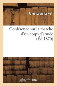 bokomslag Confrence Sur La Marche d'Un Corps d'Arme
