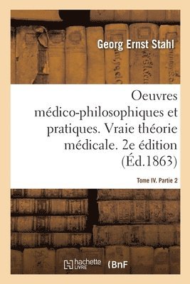 Stahl - Oeuvres médico-philosophiques et pratiques. Vraie théorie médicale, Häftad. Tillgänglighet: Lägg i varukorg