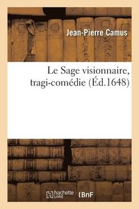 bokomslag Le Sage Visionnaire, Tragi-Comdie