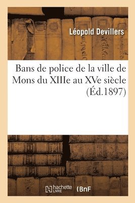 bokomslag Bans de Police de la Ville de Mons Du Xiiie Au Xve Siècle