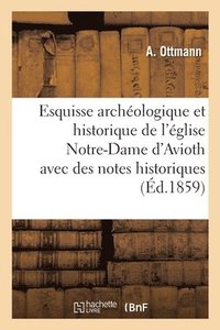 bokomslag Esquisse Archéologique Et Historique de l'Église Notre-Dame d'Avioth Avec Des Notes Historiques