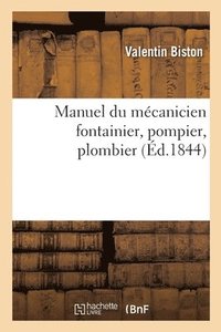 bokomslag Manuel du mcanicien fontainier, pompier, plombier