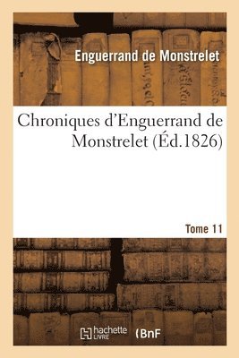 de Monstrelet-E, DE MONSTRELET-E - Chroniques d'Enguerrand de Monstrelet, Häftad