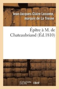 bokomslag Épître À M. de Chateaubriand
