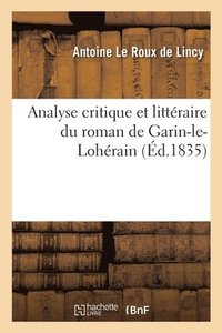 bokomslag Analyse Critique Et Littraire Du Roman de Garin-Le-Lohrain