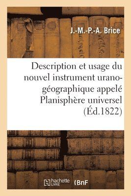 bokomslag Description Et Usage Du Nouvel Instrument Urano-Gographique Appel Planisphre Universel