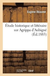 bokomslag tude Historique Et Littraire Sur Agrippa d'Aubign