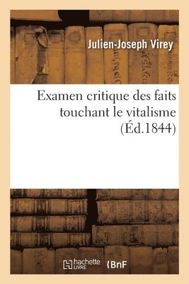 bokomslag Examen Critique Des Faits Touchant Le Vitalisme