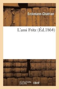 bokomslag L'Ami Fritz, Par Erckmann-Chatrian