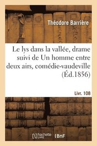 bokomslag Le Lys Dans La Valle, Drame En Cinq Actes En Prose