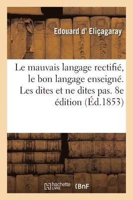 bokomslag Le Mauvais Langage Rectifi, Le Bon Langage Enseign